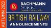 Bachmann Europe British Railway Announcements Autumn 2023