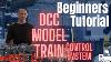 DCC Train Control Systems For Model Railroad Beginners Explained